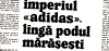 10 ianuarie 2024 - Adidas fabricat în Ro